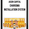 Jason Capital – Charisma Installation System
