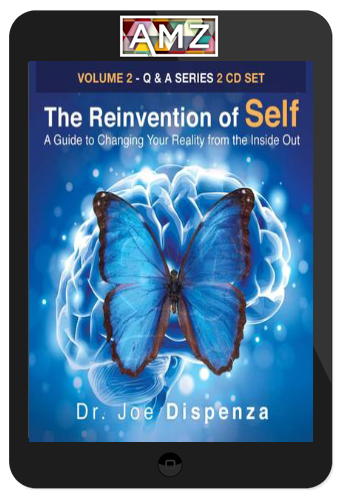 Joe Dispenza – The Reinvention of Self: A Guide to Changing Your Reality from the Inside Out