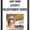 Larry Crane – Lester’s Enlightenment Course