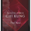 Mark Rasmus – Elastic Force Chi Kung