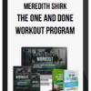 Meredith Shirk – The One and Done Workout Program