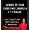 Michael Anthony – Stage Hypnosis, Mentalism & Performance