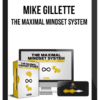 Mike Gillette – The Maximal Mindset System