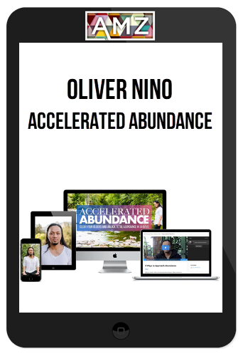 Oliver Nino – Accelerated Abundance