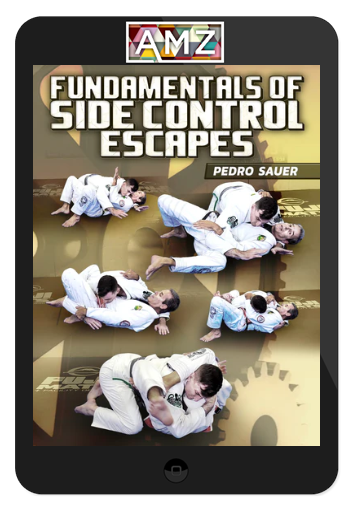 Pedro Sauer – Fundamentals of Side Control Escapes