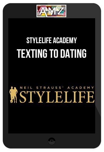 Stylelife Academy – Texting to Dating