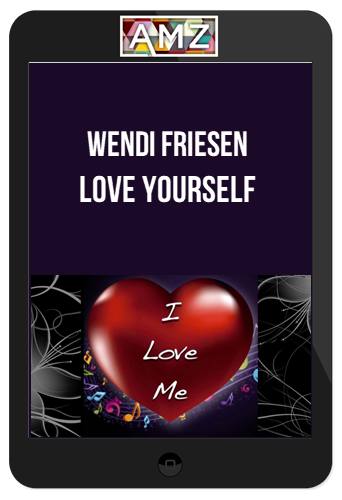 Wendi Friesen – Love Yourself