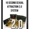 10 Second Sexual Attraction 2.0 System