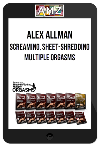 Alex Allman – Screaming, Sheet-Shredding Multiple Orgasms