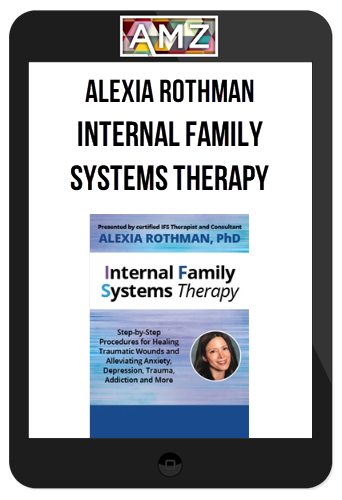 Alexia Rothman – Internal Family Systems Therapy