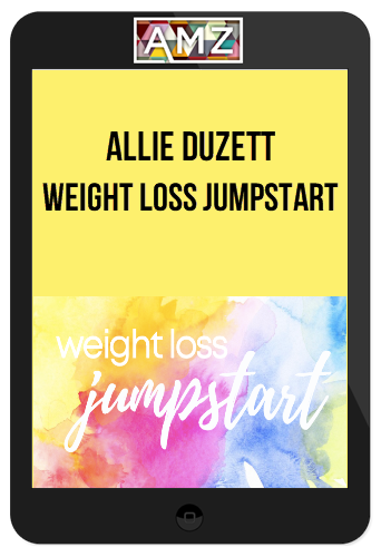 Allie Duzett – Weight Loss Jumpstart