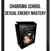 Charisma School – Sexual Energy Mastery