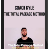 Coach Kyle – The Total Package Method