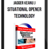 Jagger Keanu J. – Situational Opener Technology