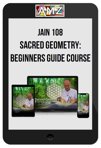 Jain 108 – Sacred Geometry: Beginners Guide Course