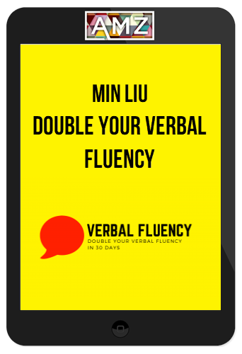 Min Liu – Double Your Verbal Fluency