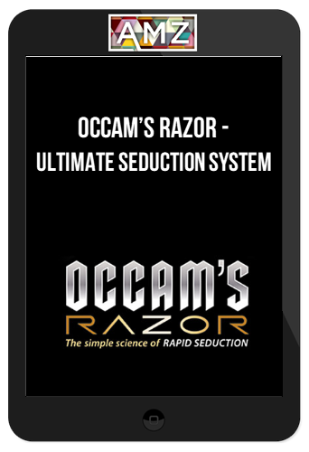 Occam’s Razor – Ultimate Seduction System