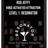 RSD Jeffy – Voice Activated Attraction – Level 1: Resonator
