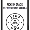 Rickson Gracie – Self Defense Unit : Module 4