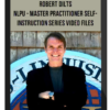 Robert Dilts – NLPU – Master Practitioner Self-Instruction Series Video Files