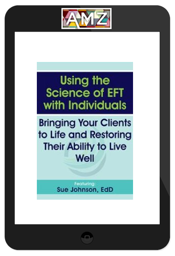 Susan Johnson – Using the Science of EFT with Individuals