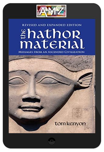 Tom Kenyon – The Hathor Material