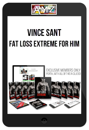 Vince Sant – Fat Loss Extreme for Him