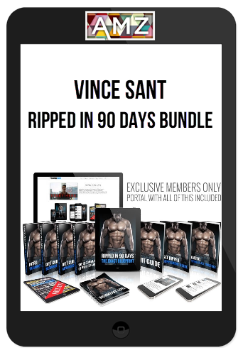 Vince Sant – Ripped In 90 Days Bundle