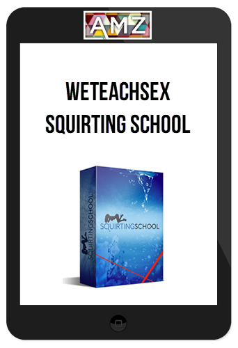 Weteachsex – Squirting School