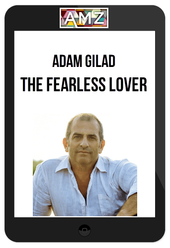 Adam Gilad – The Fearless Lover