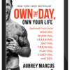 Aubrey Marcus – Own the Day, Own Your Life