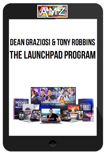 Dean Graziosi & Tony Robbins – The Launchpad Program