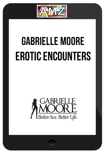 Gabrielle Moore – Erotic Encounters