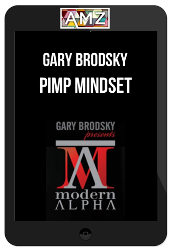 Gary Brodsky – Pimp Mindset