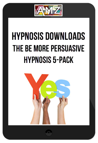 Hypnosis Downloads – The Be More Persuasive Hypnosis 5-Pack