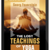 Georg Feuerstein – The Lost Teachings Of Yoga