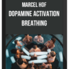 Marcel Hof – Dopamine Activation Breathing