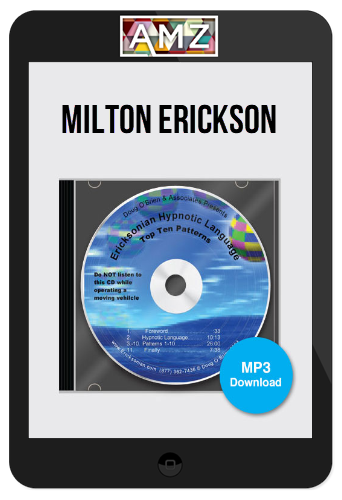 Milton Erickson – Ericksonian Hypnotic Language Patterns