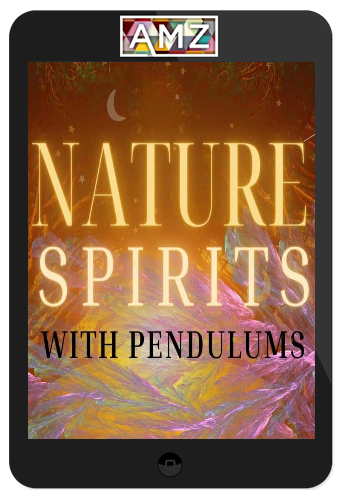 Pendulum Alchemy – Nature Spirits 2.0