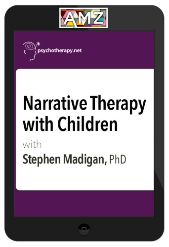 Stephen Madigan – Narrative Therapy With Children