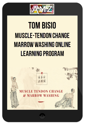 Tom Bisio – Muscle-Tendon Change Marrow Washing Online Learning Program