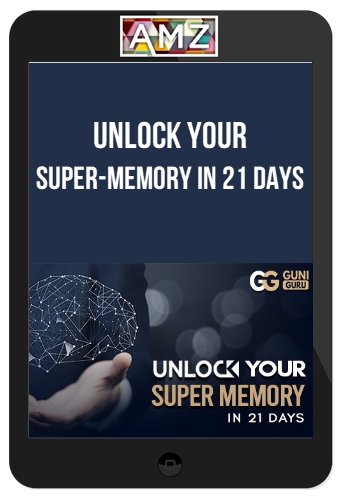 Unlock Your Super-Memory In 21 Days