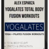 Alex Esparza – Yogalates Total Body Fusion Workouts