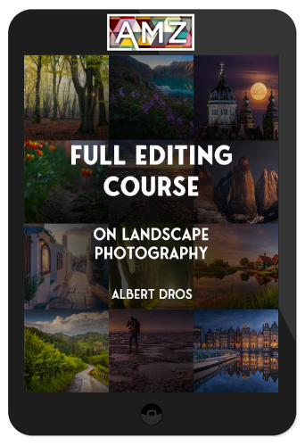 Albert Dros - Full Editing Course on Landscape Photography