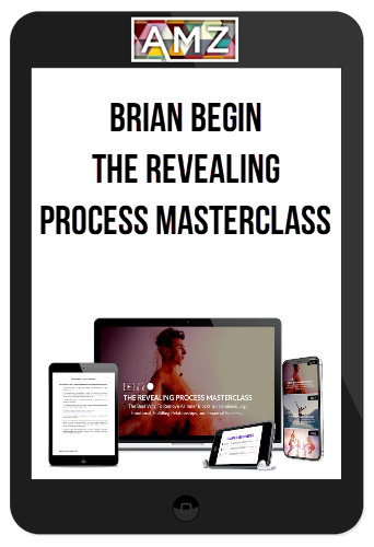 Brian Begin - The Revealing Process Masterclass