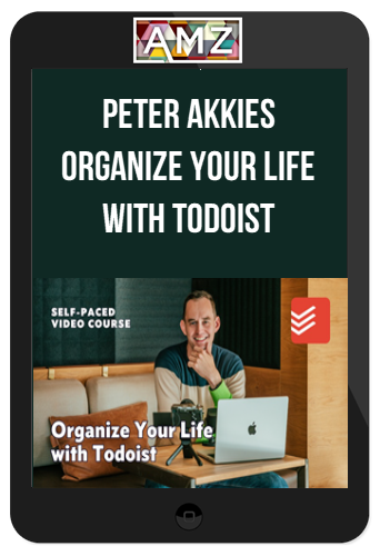 Peter Akkies – Organize Your Life With Todoist