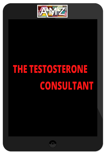 The Testosterone Consultant – Sexual Performance Meal Plan + Testosterone Herbs