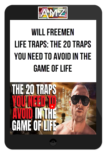 Will Freemen - Life Traps: The 20 Traps You Need To Avoid In The Game Of Life