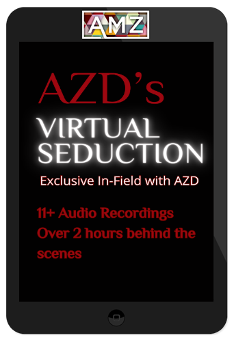 AZD IMC Library – AZD’s Virtual Seduction: Exclusive Behind the Scenes (includes audios & pdf)