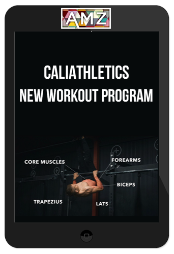 Caliathletics – New Workout Program